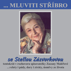 ...Mluviti stříbro se Stellou Zázvorkovou