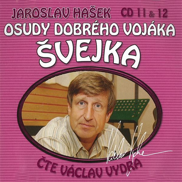 Osudy dobrého vojáka Švejka CD 11 & 12