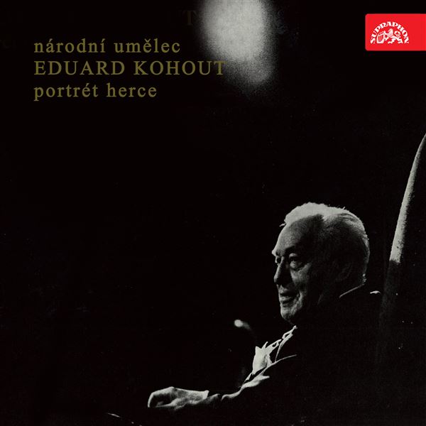 Národní umělec Eduard Kohout - Portrét herce