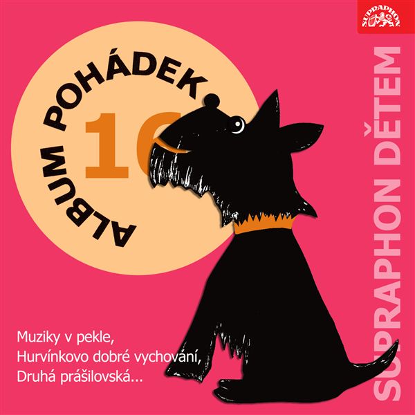 Album pohádek "Supraphon dětem" 16. (Muziky v pekle, Hurvínkovo dobré vychování, Druhá prášilovská, ...)