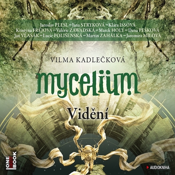 Mycelium IV: Vidění