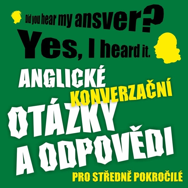 Anglické konverzační otázky a odpovědi pro středně pokročilé