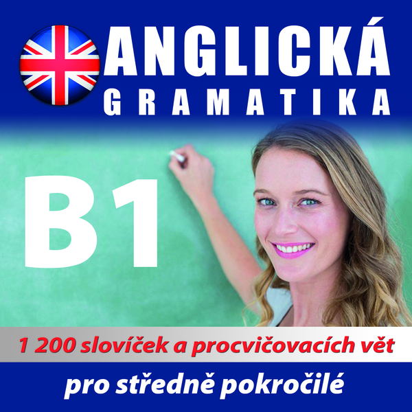 Anglická gramatika B1 pro mírně a středně pokročilé