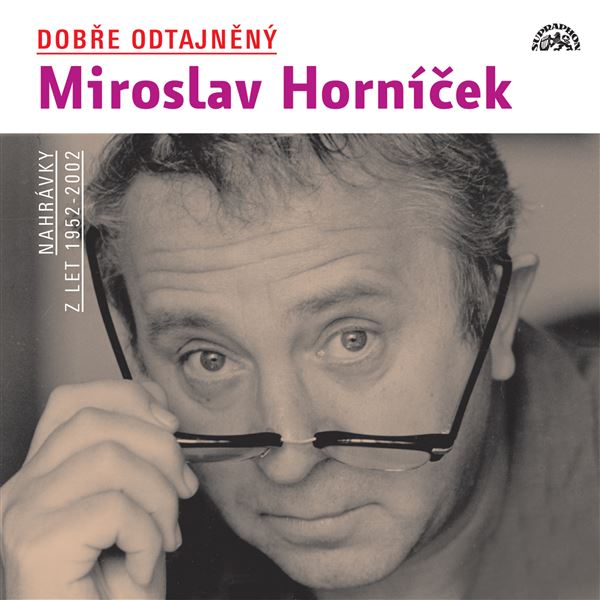 Dobře odtajněný Miroslav Horníček