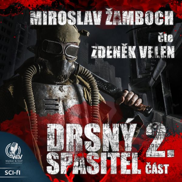 Drsný spasitel - Část 2.