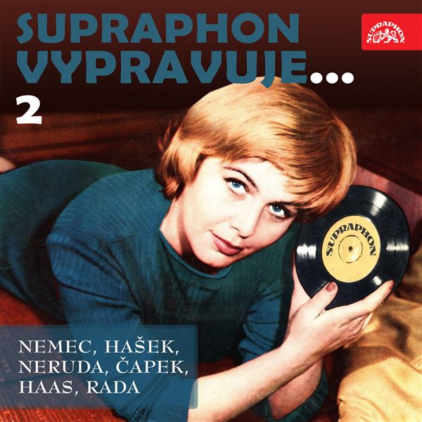 Supraphon vypravuje...2 (Němec, Hašek, Neruda, Čapek, Haas, Rada)