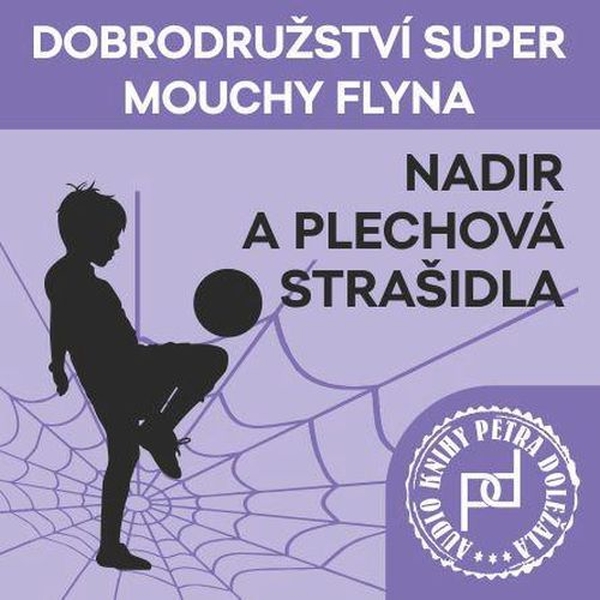 Dobrodružství Super mouchy Flyna - Nadir a plechová strašidla