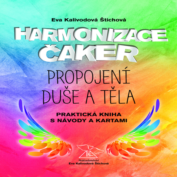 Harmonizace čaker, propojení duše a těla