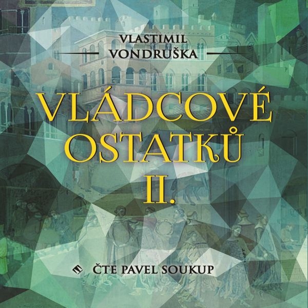 Vládcové ostatků II.