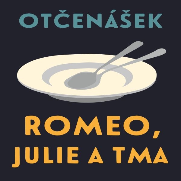 Romeo, Julie a tma