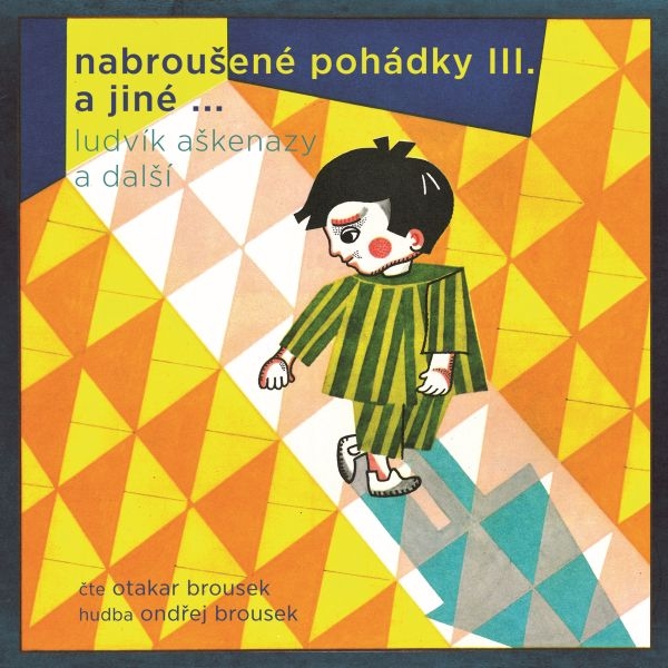 Nabroušené pohádky III. a jiné …