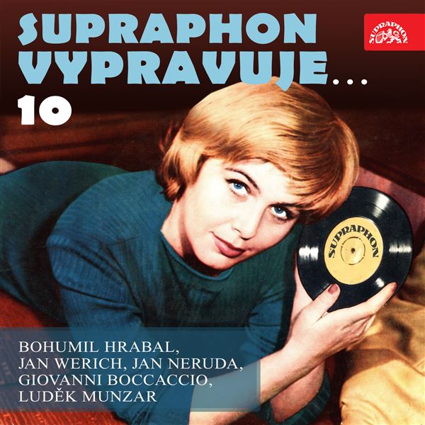 Supraphon vypravuje...10 ( Hrabal, Werich, Neruda, Boccaccio, Munzar)