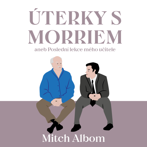 Úterky s Morriem aneb Poslední lekce mého učitele