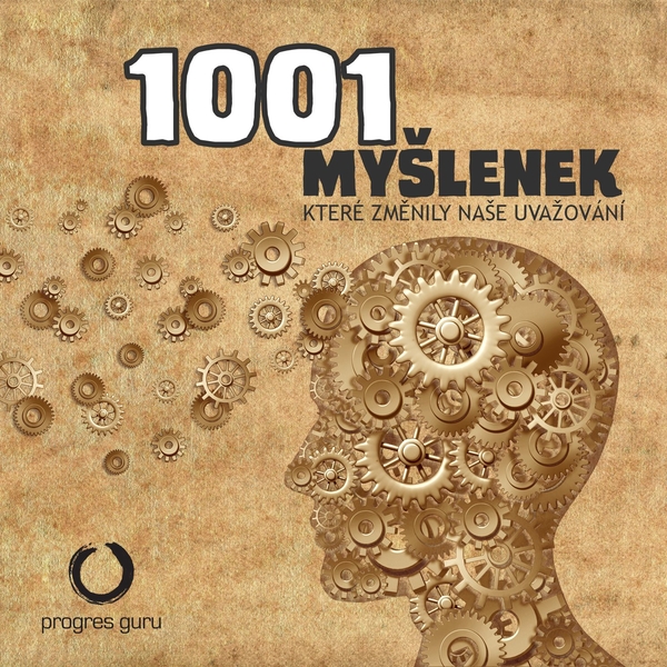 1001 myšlenek, které změnily naše uvažování