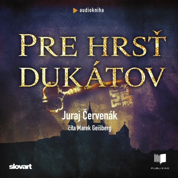 Pre hrsť dukátov