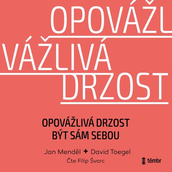 Opovážlivá drzost být sám sebou