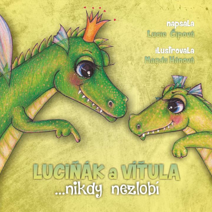 Luciňák a Víťula ... nikdy nezlobí